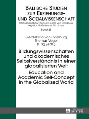 cover image of Bildungswissenschaften und akademisches Selbstverständnis in einer globalisierten Welt- Education and Academic Self-Concept in the Globalized World